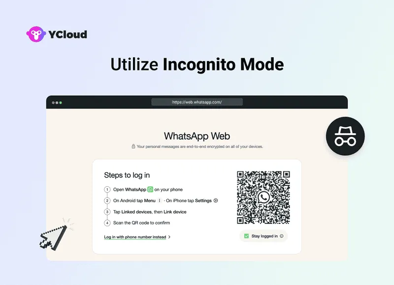 Utilize Incognito Mode