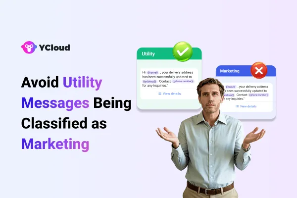 Mengapa Template Utilitas WhatsApp Anda Masih Diklasifikasikan sebagai Pemasaran