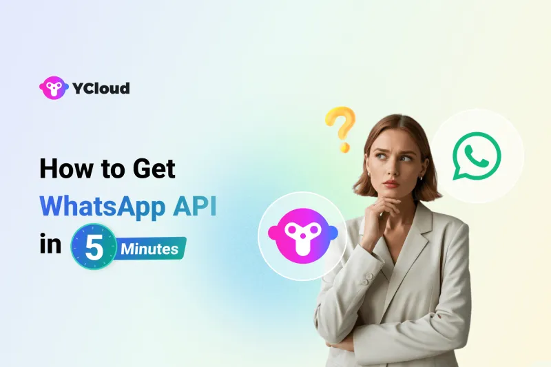 How to Get WhatsApp API in Just 5 Minutes!