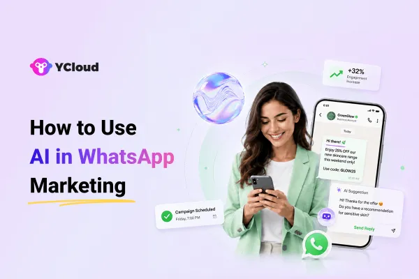 15 Practical Ways to Use AI in WhatsApp Marketing to Automate and Scale Faster