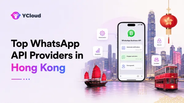 Top 10 WhatsApp Business API Providers in Hong Kong: Features, Pricing & Comparison