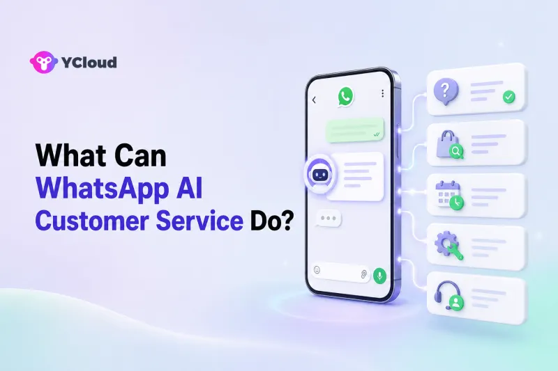 What WhatsApp AI customer service can do across FAQs, orders, bookings, troubleshooting, and human handoff
