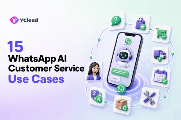 15 Kasus Penggunaan Layanan Pelanggan WhatsApp AI: Dari FAQ hingga Dukungan Purna Jual