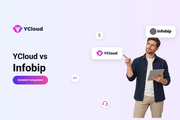 YCloud vs Infobip: Which WhatsApp API Platform Offers Better Value?