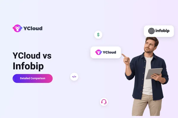 YCloud vs Infobip: Which WhatsApp API Platform Offers Better Value?