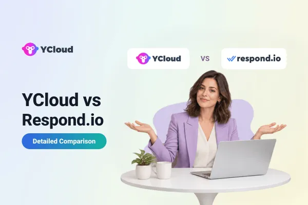 YCloud vs Respond.io: Which Offers Better Value for Your Business?