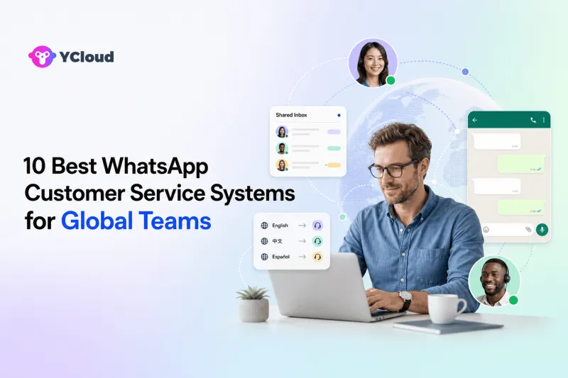 10 Best WhatsApp Customer Service Systems for Global Teams — YCloud Blog cover