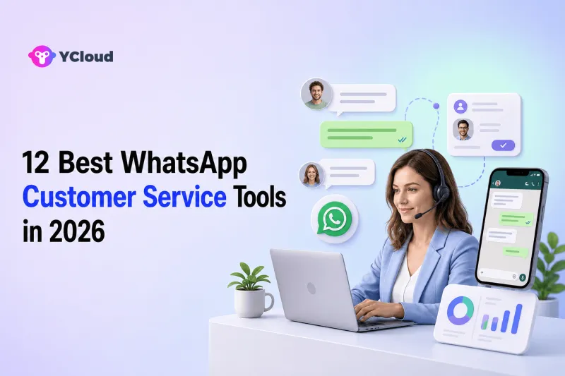 12 Best WhatsApp Customer Service Tools in 2026 — YCloud Blog cover