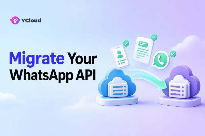How to Migrate WhatsApp API Providers Without Losing Your Number or Templates — YCloud Blog cover