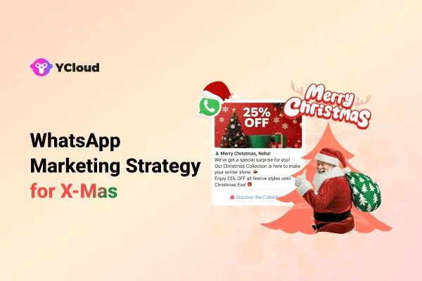 The Ultimate WhatsApp Marketing Strategy for X-Mas 2026